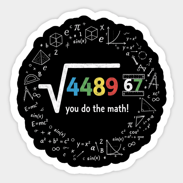 Six-Seven-Slang-67-Meme-Square-Root-4489-Chalkboard-Math-Humor Sticker by ArtistTee ⭐⭐⭐⭐⭐